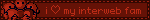 i love my internet fam i love my internet fam